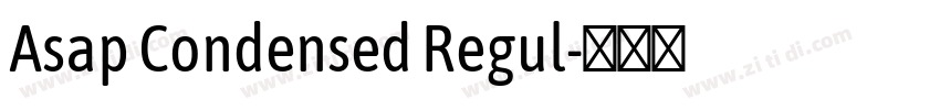 Asap Condensed Regul字体转换 Asap Condensed Regul字体转换